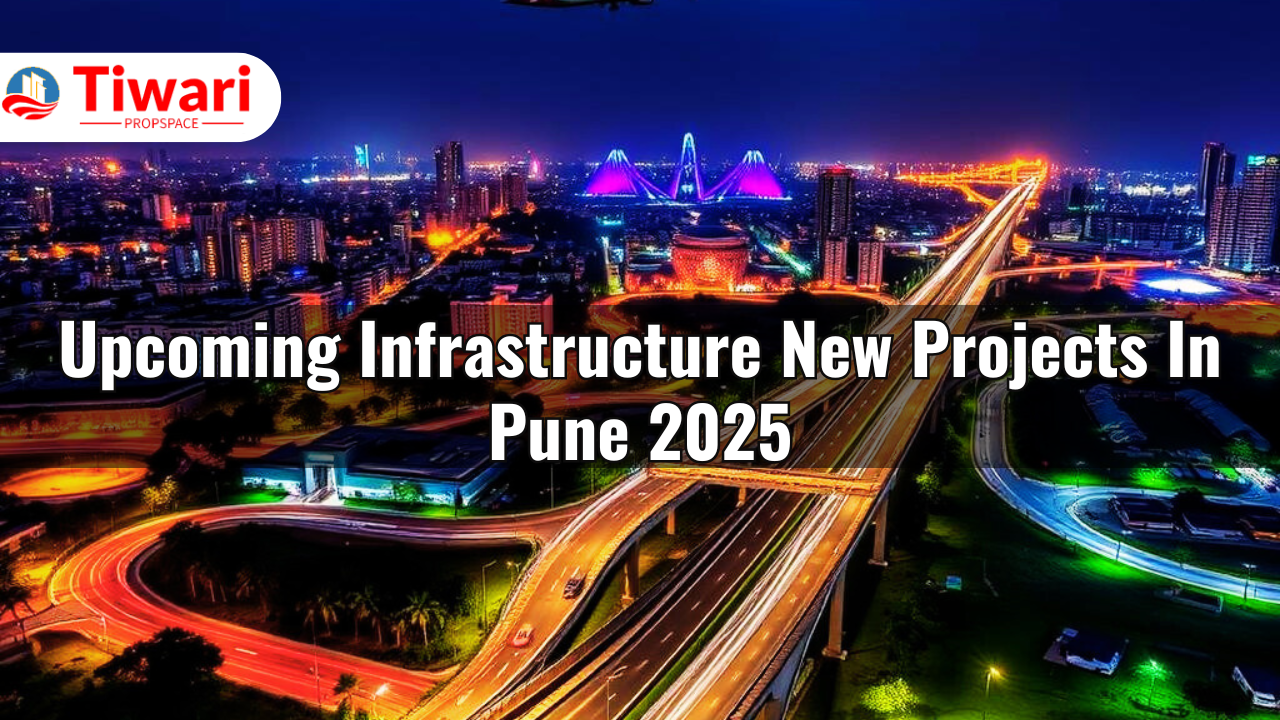 Upcoming Infrastructure New Projects In Pune 2025